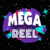Mega Reel